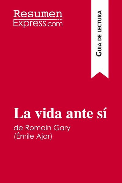 La vida ante sí de Romain Gary / Émile Ajar (Guía de lectura) La vida ante sí de Romain Gary / Émile Ajar (Guía de lectura)