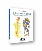 Recupera la salud : Con reflexoterapia y dígitopuntura