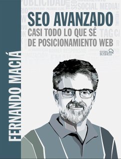 SEO avanzado : casi todo lo que sé sobre posicionamiento web - Maciá Domene, Fernando
