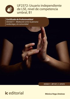 Usuario independiente de LSE, nivel de competencia umbral, B1 : mediación entre la persona sordociega y la comunidad - Vega Jiménez, Mónica