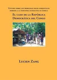 Estudio sobre los problemas socio ambientales debidos a la industria extractiva en África : el caso de la República Democrática del Congo - Martínez Silvente, María Jesús; Zang, Lucien