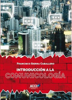 Introducción a la comunicología - Sierra Caballero, Francisco