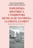 Toponímia històrica i territori : Benigalip, Manresa, Llorito, Lloret