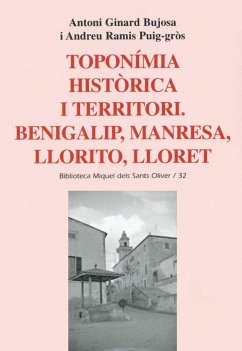 Toponímia històrica i territori : Benigalip, Manresa, Llorito, Lloret - Ramis, Andreu; Ginard Bujosa, Antoni . . . [et al.