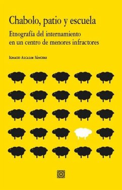 Cover Chabolo, patio y escuela : etnografía del internamiento en un centro de menores infractores