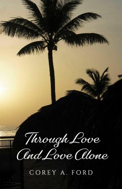 Through Love And Love Alone (eBook, ePUB) Cover Through Love And Love Alone (eBook, ePUB)