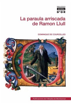 La paraula arriscada de Ramon Llull - Courcelles, Dominique De