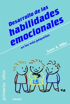Desarrollo de las habilidades emocionales en los más pequeños - Miller, Susan A.