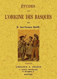 Etudes sur l'origine des basques - Bladé, Jean-François
