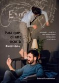 Para que el arte ocurra : lenguaje y práctica del desbloqueo en las artes escénicas Para que el arte ocurra : lenguaje y práctica del desbloqueo en las artes escénicas