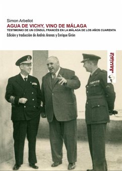 Cover Agua de Vichy, vino de Málaga : testimonio de un cónsul francés en la málaga de los años cuarenta