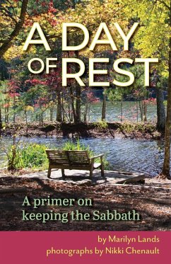 A Day of Rest - A primer on Keeping the Sabbath - Lands, Marilyn