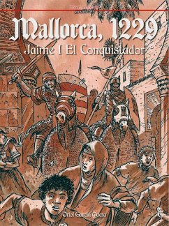 Cover Mallorca, 1229 : Jaime I El Conquistador