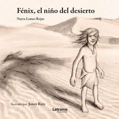 Fénix, el niño del desierto - Lemes Rojas, Nayra