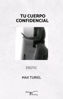 Tu cuerpo confidencial : erotic - Turiel, Max