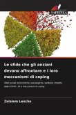 Le sfide che gli anziani devono affrontare e i loro meccanismi di coping