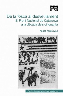 De la fosca al desvetllament : el Front Nacional de Catalunya a la dècada dels cinquanta - Prims Vila, Roger