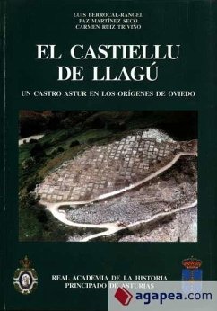 El castiellu de Llagú (Latores, Oviedo) : un rastro astur en los orígenes de Oviedo - Berrocal Rangel, Luis; Martínez Seco, Paz; Ruiz Triviño, Carmen