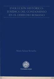 Evolución histórico-jurídica del condominio en el derecho romano - Salazar Revuelta, María