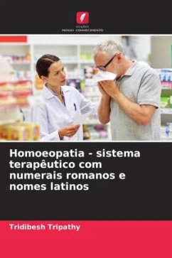 Homoeopatia - sistema terapêutico com numerais romanos e nomes latinos - Tripathy, Tridibesh