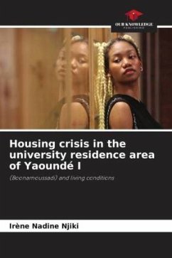 Housing crisis in the university residence area of Yaoundé I - Njiki, Irène Nadine