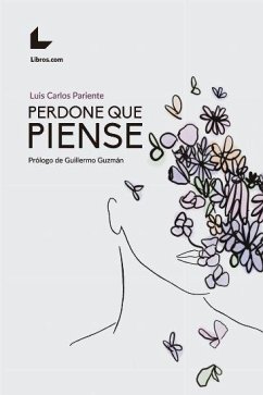 Perdone que piense - Pariente, Luis Carlos