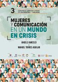 Mujeres y comunicación en un mundo en crisis : III Congreso &quote;Córdoba ciudad de encuentro y diálogo&quote; : celebrado los días 23 al 25 de abril de 2018, en Córdoba