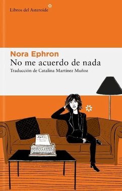 No Me Acuerdo de NADA - Ephron, Nora