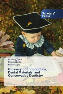 Glossary of Endodontics, Dental Materials, and Conservative Dentistry - Aggarwal, Nidhi;Gupta, Rimple;Gupta, Hitesh