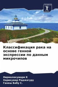 Klassifikaciq raka na osnowe gennoj äxpressii po dannym mikrochipow - K, Nirmalakumari;Radzhaguru, Harikumar;S., Ganesh Babu