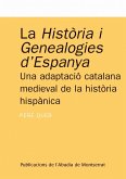 La història i genealogies d'Espanya : una adaptació catalana medieval de la història hispànica