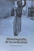 Historiografía de la esclavitud Historiografía de la esclavitud