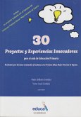 29 proyectos y experiencias innovadoras para el aula de educación primaria