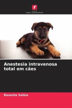 Anestesia intravenosa total em cães - Saikia, Basanta
