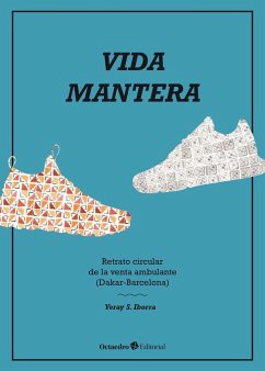 Vida mantera : retrato circular de la venta ambulante : Dakar-Barcelona - Sánchez Iborra, Yeray