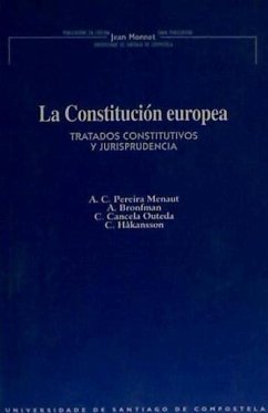 La constitución europea, selección de jurisprudencia y tratados constitutivos - Pereira Menaut, Antonio-Carlos