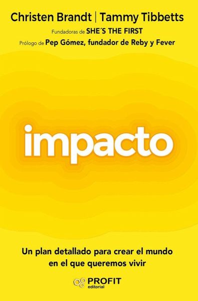 Impacto : un plan detallado para crear el mundo en el que queremos vivir