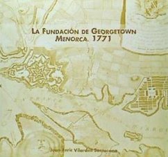 La fundación de Georgetown, Menorca, 1771 : Patrick Mackellar y el urbanismo militar británico - Vilardell Santacana, Joan Enric