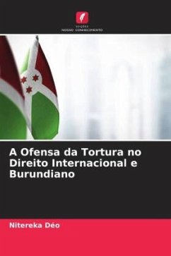 A Ofensa da Tortura no Direito Internacional e Burundiano - Déo, Nitereka