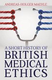 A Short History of British Medical Ethics