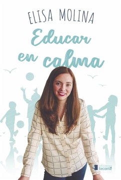 Educar en calma - Molina, Elisa