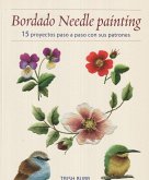 Bordado Needle Painting: 15 proyectos pasos a paso con sus patrones