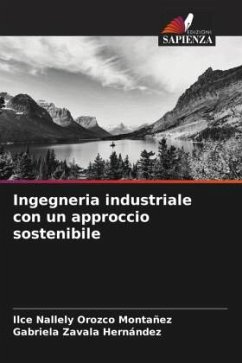 Ingegneria industriale con un approccio sostenibile - Orozco Montañez, Ilce Nallely;Zavala Hernández, Gabriela