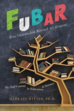 FUBAR (Fun Undertaken Beyond All Reason) (eBook, ePUB) - Witten, Mark Lee
