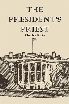 The President's Priest - Kitts, Charles