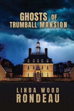 Ghosts of Trumball Mansion - Rondeau, Linda Wood