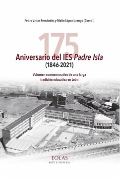 Cover 175 aniversario del IES Padre Isla, 1846-2021 : volumen conmemorativo de una larga tradición