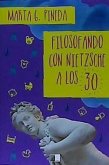 Filosofando con Nietzsche a los 30