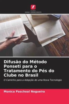 Difusão do Método Ponseti para o Tratamento do Pés do Clube no Brasil - Nogueira, Monica Paschoal