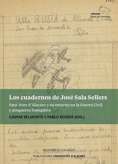 Los cuadernos de José Sala Sellers : Sant Joan d'Alacant y su entorno en la Guerra Civil y posguerra franquista - Sala Sellers, José
